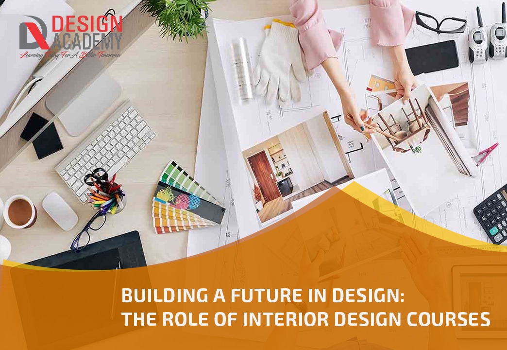 Interior Design Course, interior design institute, two year advance diploma in interior designing